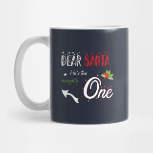 Dear Santa she is the naughty one - Matching Christmas couples - Christmas Gift Mug